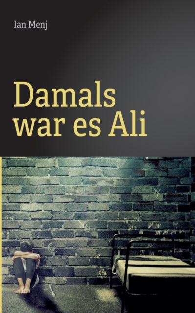 Cover for Ian Menj · Damals war es Ali (Paperback Book) (2022)