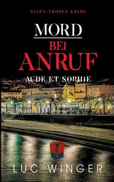 Cover for Luc Winger · Mord bei Anruf (Paperback Book) (2022)