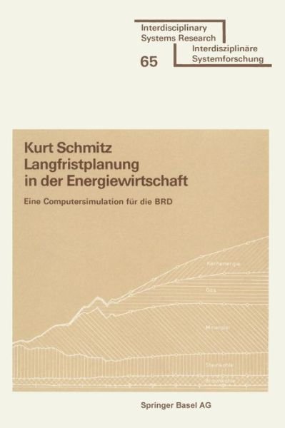 Cover for Schmitz · Langfristplanung in Der Energiewirtschaft: Eine Computersimulation Feur Die BRD (Taschenbuch) [1979 edition] (1979)