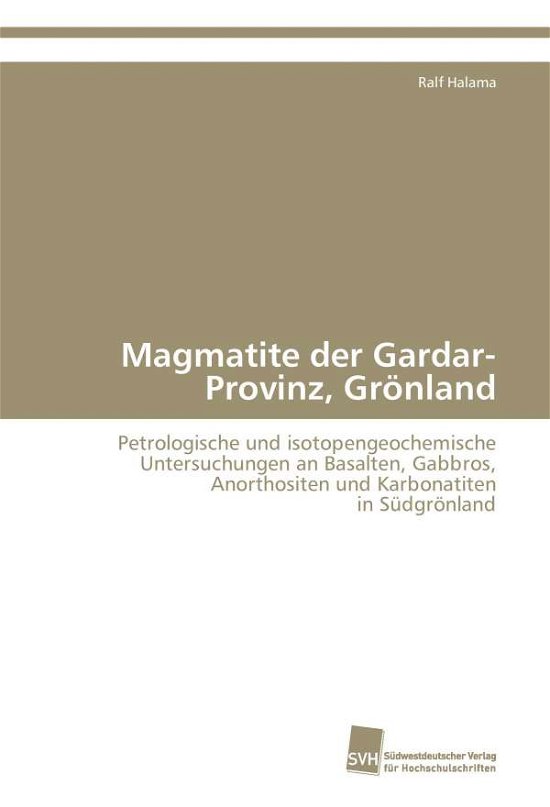 Cover for Halama Ralf · Magmatite Der Gardar-provinz, Gronland (Paperback Book) (2009)