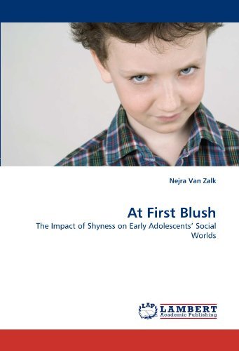 Cover for Nejra Van Zalk · At First Blush: the Impact of Shyness on Early Adolescents' Social Worlds (Pocketbok) (2010)
