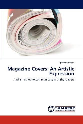 Cover for Apurva Ramesh · Magazine Covers: an Artistic Expression: and a Method to Communicate with the Readers (Pocketbok) (2012)