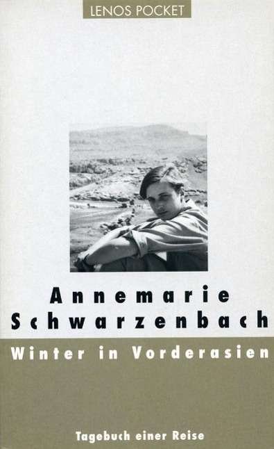 Cover for Annemarie Schwarzenbach · Lenos Pocket.068 Schwarz.Vorderasien (Bog)