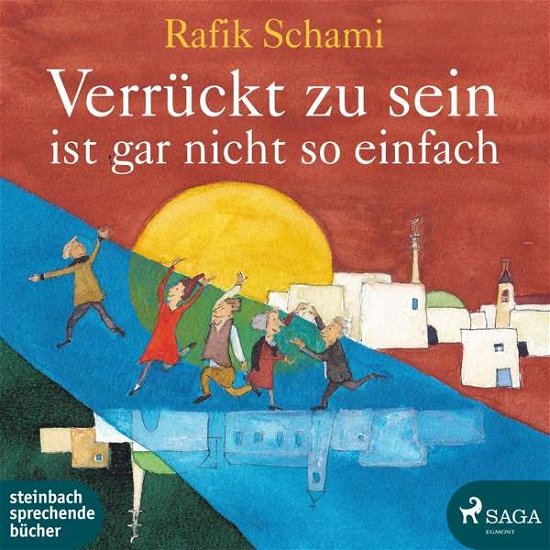 Cover for Rafik Schami · CD Verrückt zu sein ist gar nicht so einfach (CD) (2019)
