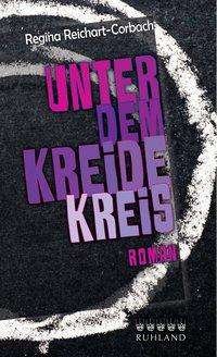 Cover for Reichart-Corbach · Unter dem Kreidekreis (Buch)