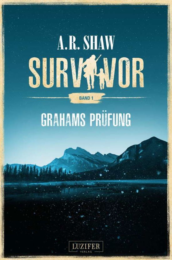 Cover for Shaw · Survivor: Grahams Prüfung (Book)