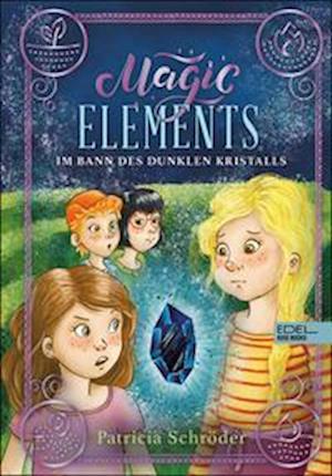 Magic Elements (Band 3) - Patricia Schröder - Książki - Edel Kids Books  ein Verlag der Edel Ver - 9783961292684 - 1 lipca 2022