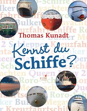 Cover for Thomas Kunadt · Kennst du Schiffe? (Paperback Book) (2019)