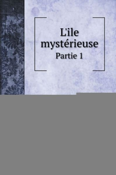 Cover for Jules Verne · L'ile mysterieuse (Hardcover bog) (2020)