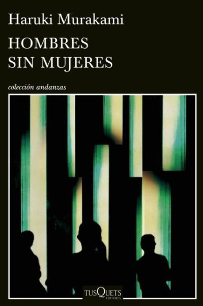 Hombres Sin Mujeres - Haruki Murakami - Bücher - Planeta Publishing - 9786074216684 - 28. April 2015