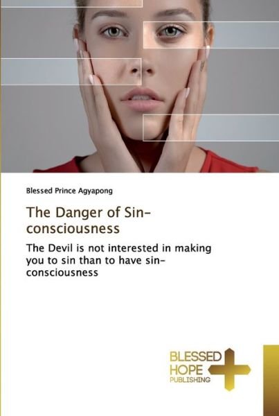 Cover for Agyapong · The Danger of Sin-consciousnes (Buch) (2019)