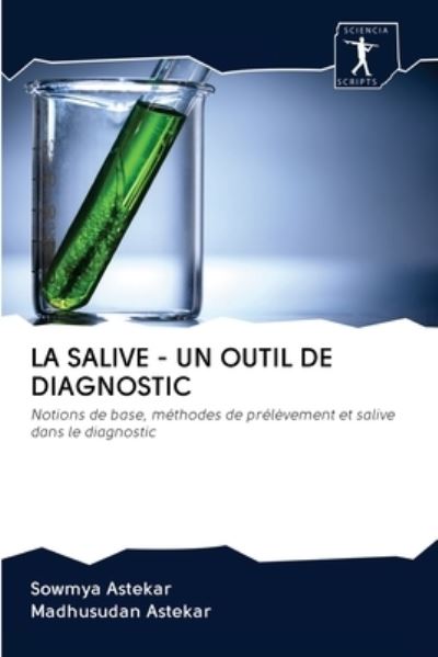 Cover for Sowmya Astekar · La Salive - Un Outil de Diagnostic (Taschenbuch) (2020)