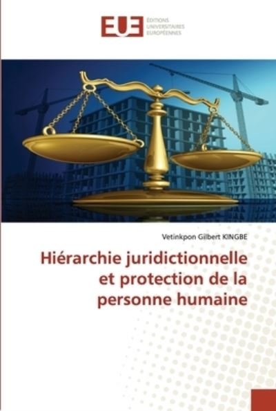 Cover for Vetinkpon Gilbert Kingbe · Hierarchie juridictionnelle et protection de la personne humaine (Taschenbuch) (2021)
