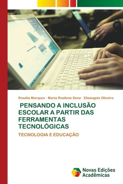 Cover for Roselia Marques · Pensando a Inclusao Escolar a Partir Das Ferramentas Tecnologicas (Taschenbuch) (2021)