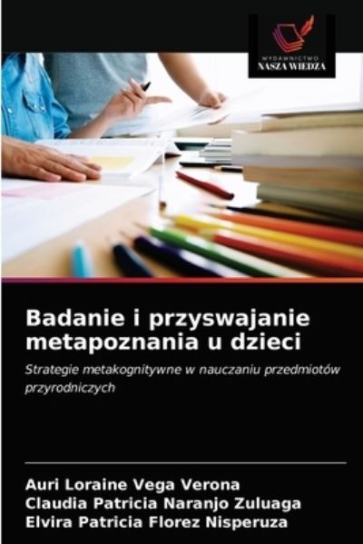 Cover for Auri Loraine Vega Verona · Badanie i przyswajanie metapoznania u dzieci (Paperback Book) (2021)