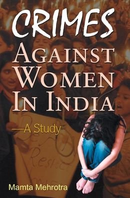 Cover for Mamta Mehrotra · Crimes Against Women in India (Book) (2014)