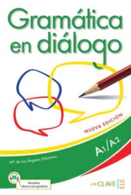Cover for Maria Angeles Palominos · Gramatica en dialogo - Nueva edicion: Libro + audio descargable - Iniciaci (Paperback Book) (2015)