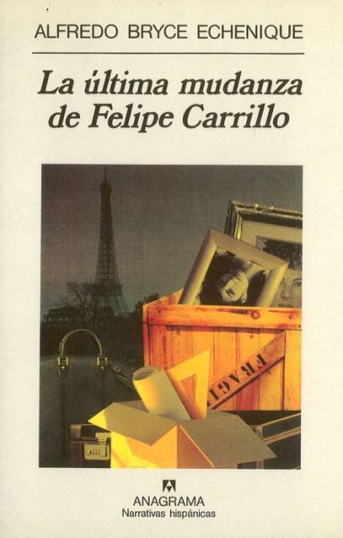 Cover for Alfredo Bryce Echenique · La Ultima Mudanza De Felipe Carrillo (Narrativas Hispanicas) (Spanish Edition) (Paperback Book) [Spanish, Primera edition] (1997)