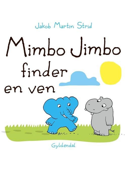 Cover for Jakob Martin Strid · Mimbo Jimbo: Mimbo Jimbo finder en ven (Cardboard Book) [1st edition] (2016)