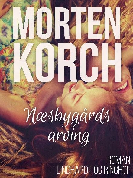 Cover for Morten Korchs Books and Films · Næsbygårds arving (Sewn Spine Book) [1º edição] (2017)