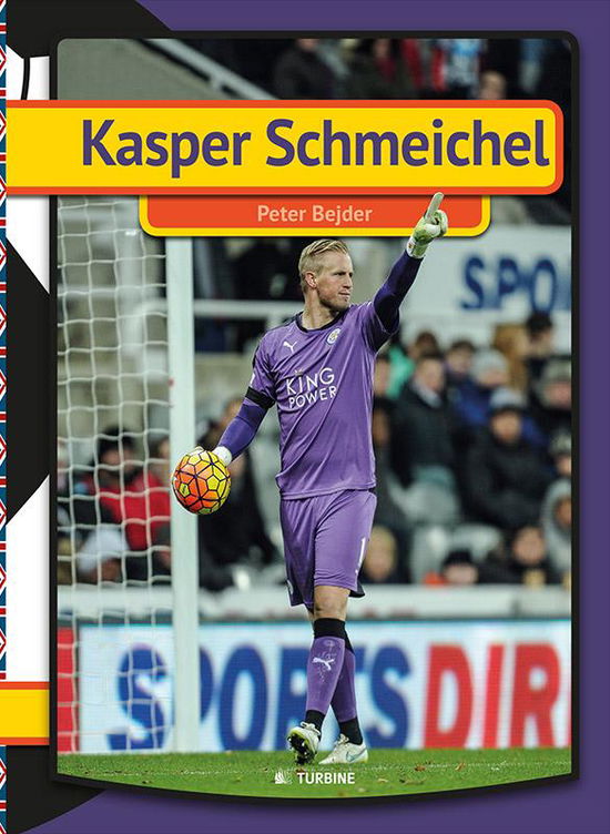 Cover for Peter Bejder · Kasper Schmeichel (Eng.) (Hardcover Book) [1er édition] (2016)