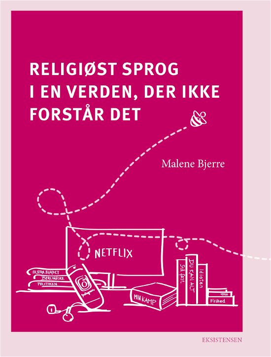 Cover for Malene Bjerrre · Religiøst sprog i en verden, der ikke forstår det (Sewn Spine Book) [1st edition] (2021)