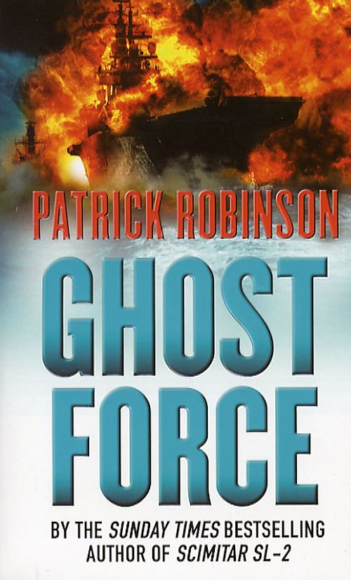 Cover for Patrick Robinson · Ghost Force (TW) (Sewn Spine Book) [1st edition] (2007)