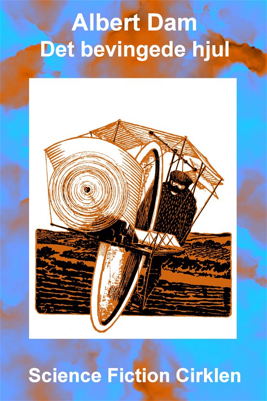 Cover for Albert Dam · Det bevingede hjul (Sewn Spine Book) [1.º edición] (2012)