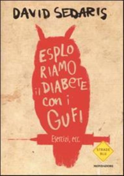 Cover for David Sedaris · Esploriamo il diabete con i gufi (MERCH) (2014)