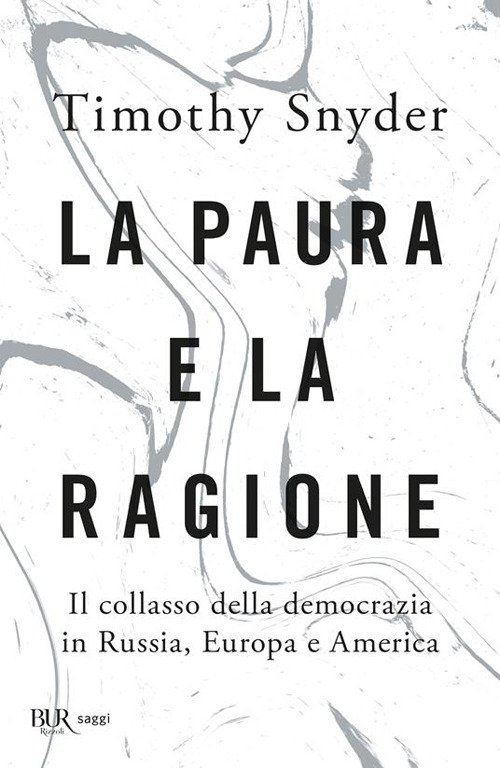 Cover for Timothy Snyder · La Paura E La Ragione. Il Collasso Della Democrazia In Russia, Europa E America (Book)