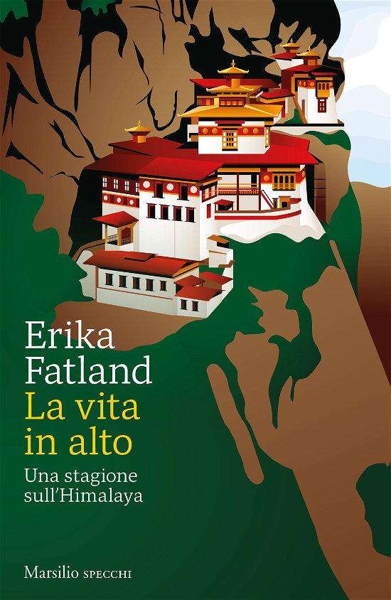 Cover for Erika Fatland · La Vita In Alto. Una Stagione Sull'himalaya (Bog)