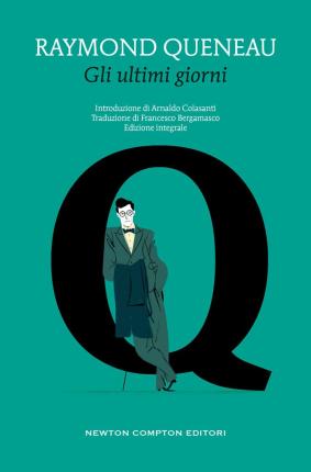 Cover for Raymond Queneau · Gli Ultimi Giorni. Ediz. Integrale (Buch)