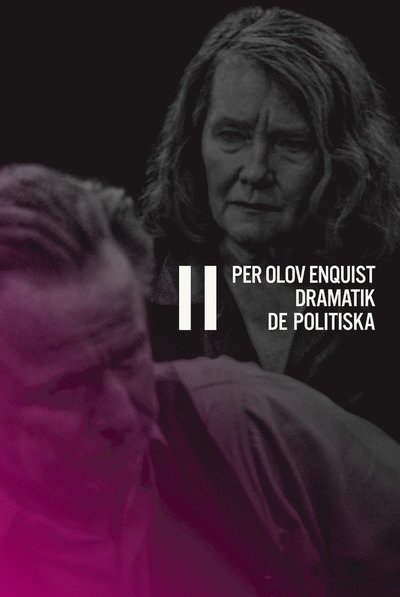 Cover for Per Olov Enquist · Dramatik II. De politiska (ePUB) (2017)