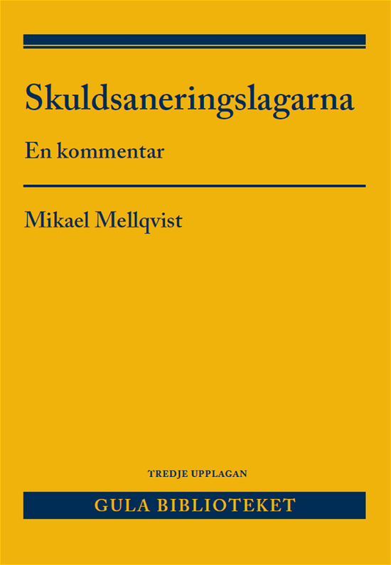 Cover for Mikael Mellqvist · Skuldsaneringslagarna : En kommentar (Book) (2024)