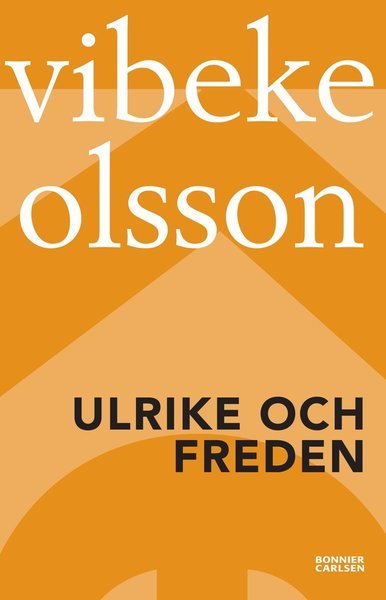 Cover for Vibeke Olsson · Ulrike och freden (Bok) (2013)