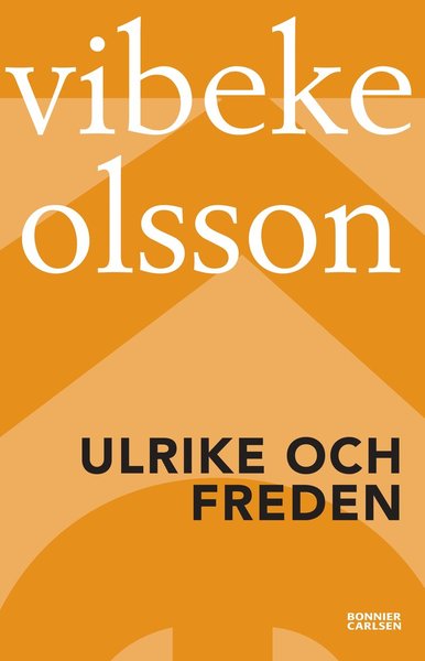 Cover for Vibeke Olsson · Ulrike och freden (Book) (2013)