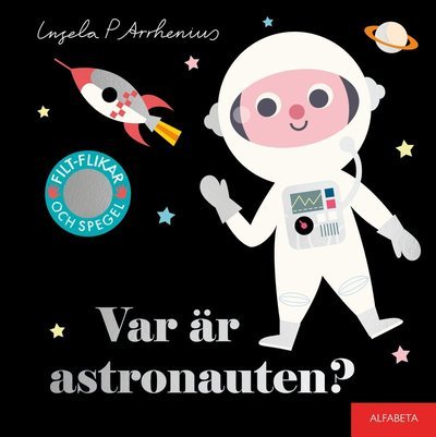 Cover for Ingela P Arrhenius · Var är astronauten? (Board book) (2019)