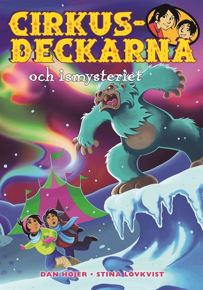 Cirkusdeckarna: Cirkusdeckarna och ismysteriet - Dan Höjer - Książki - Bokförlaget Semic - 9789155266684 - 14 stycznia 2019