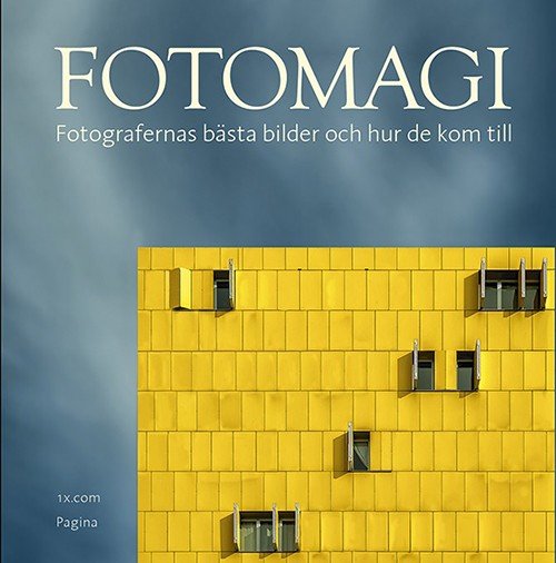 Cover for Stelander Ralf (red.) · Fotografernas bästa bilder och hur de kom till. Fotomagi (Bound Book) (2014)