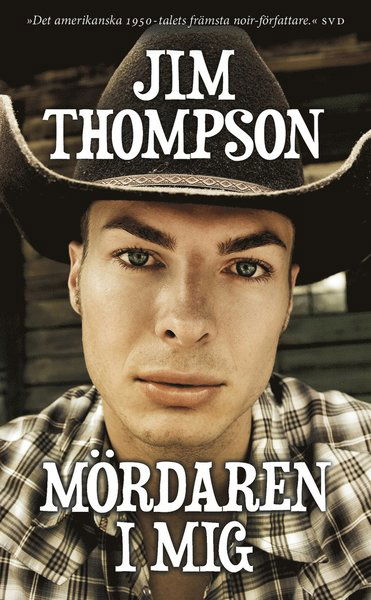 Mördaren i mig - Jim Thompson - Books - Modernista - 9789174993684 - September 25, 2013