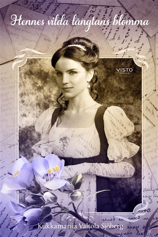 Cover for Kukkamariia Valtola Sjöberg · Hennes vilda längtans blomma (Bok) (2023)