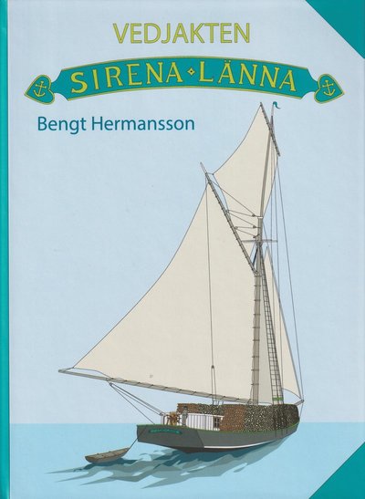 Cover for Bengt Hermansson · Vedjakten Sirena av Länna (Hardcover Book) (2024)