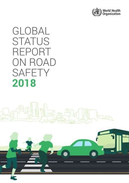 Cover for World Health Organization · Global status report on road safety 2018 (Taschenbuch) (2019)