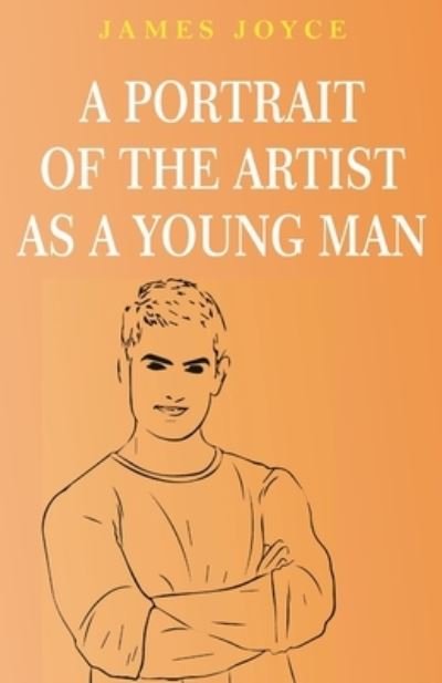 A Portrait of the Artist as a Young Man - James Joyce - Bøger - Repro Books Limited - 9789355220684 - 1. november 2021
