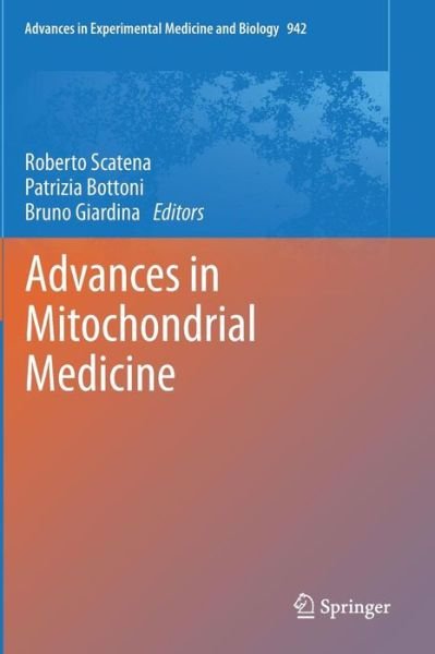 Roberto Scatena · Advances in Mitochondrial Medicine - Advances in Experimental Medicine and Biology (Hardcover Book) [2012 edition] (2012)