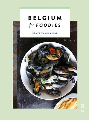 Cover for Femke Vandevelde · Belgium for Foodies - Themed Hidden Guides (Paperback Book) (2021)