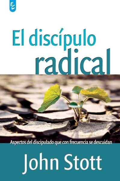 Cover for John Stott · El Discípulo Radical (Paperback Book) (2011)