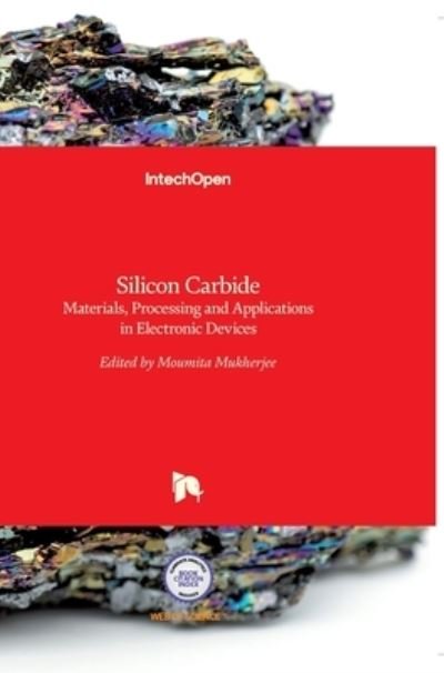Cover for Moumita Mukherjee · Silicon Carbide: Materials, Processing and Applications in Electronic Devices (Gebundenes Buch) (2011)