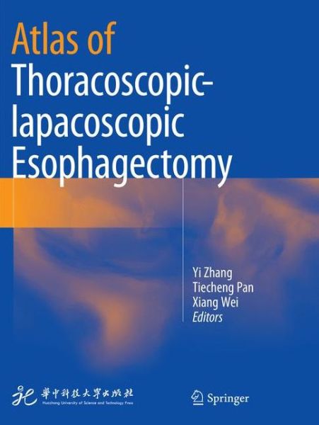 Cover for Atlas of Thoracoscopic-lapacoscopic Esophagectomy (Paperback Book) [Softcover reprint of the original 1st ed. 2018 edition] (2019)