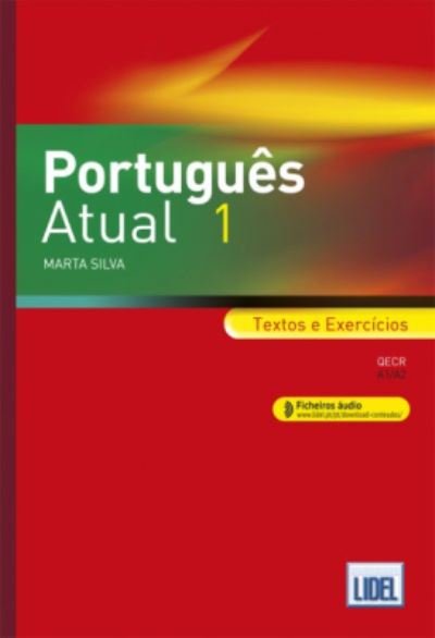 Cover for Marta Silva · Portugues Atual: Book 1 + Ficheiros audio - Textos e Exercicios (A1/A2) 20 (Paperback Book) (2019)